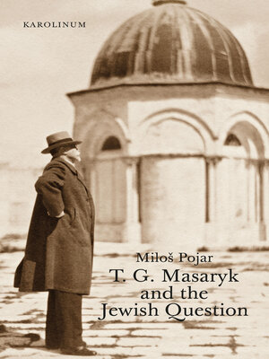 cover image of T. G. Masaryk and the Jewish Question